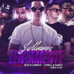J Alvarez Ft. Jowell Y Randy, Zion Y Lennox - Lentamente MP3